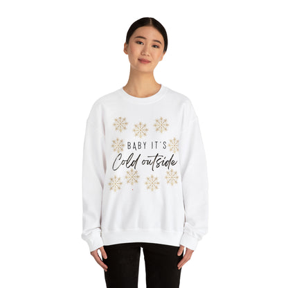 Baby, It's Cold Outside Sweatshirt: Embrace Winter with Cozy Style