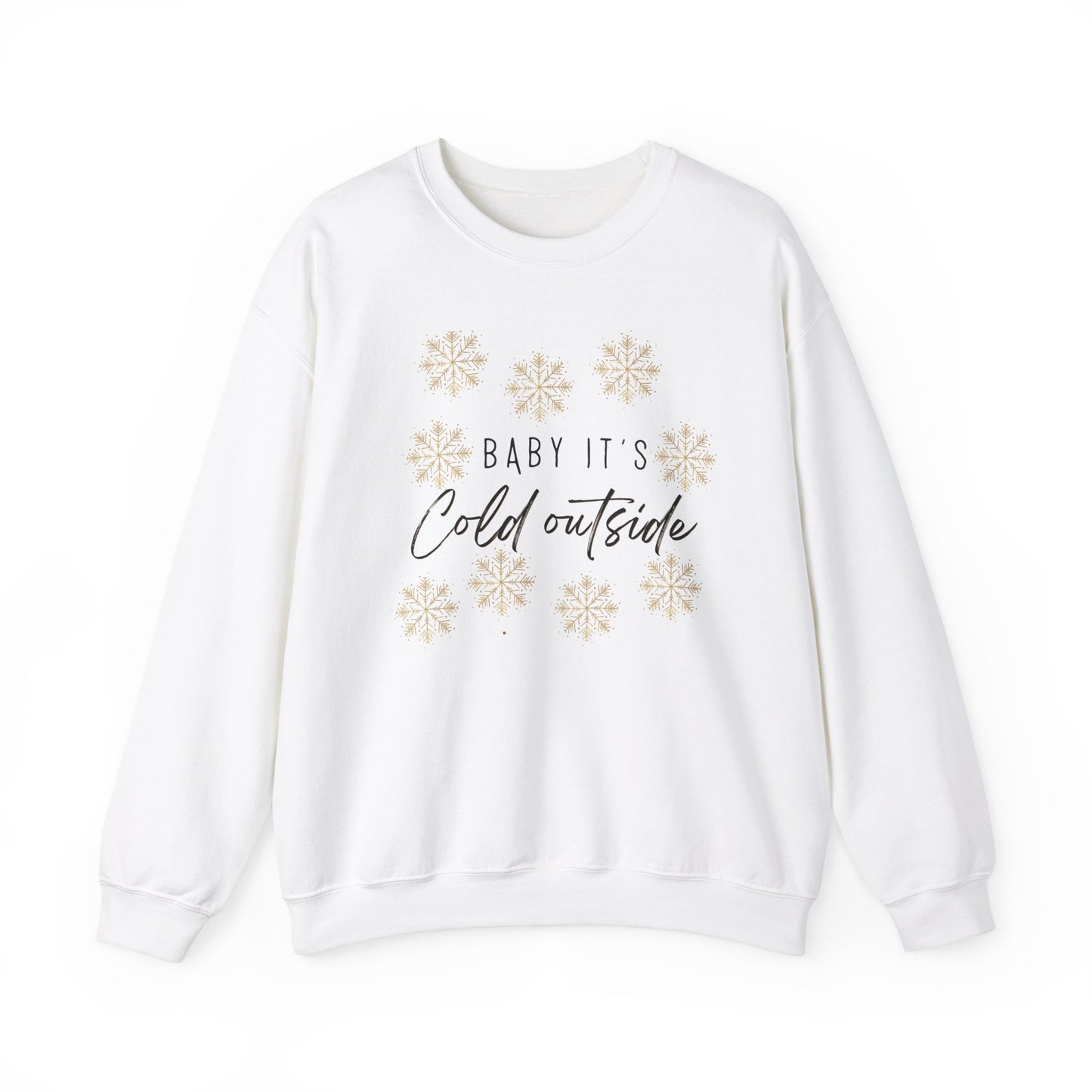 Baby, It's Cold Outside Sweatshirt: Embrace Winter with Cozy Style