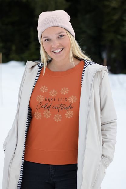 Baby, It's Cold Outside Sweatshirt: Embrace Winter with Cozy Style